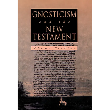 GNOSTICISM and the NEW TESTAMENT