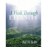 A Walk Through Eternity