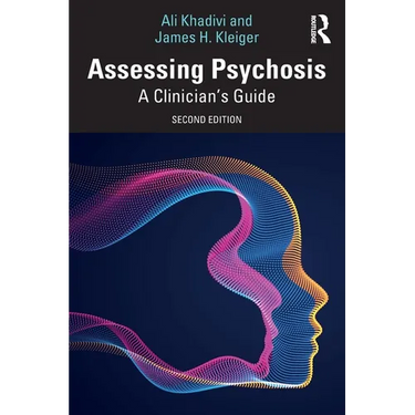Assessing Psychosis: A Clinician's Guide