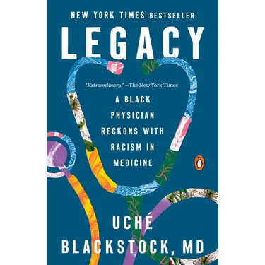 Legacy: A Black Physician Reckons with Racism in Medicine