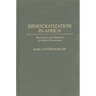 Democratization in Africa: The Theory and Dynamics of Political Transitions