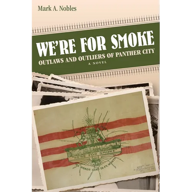 We're for Smoke: Outlaws and Outliers of Panther City