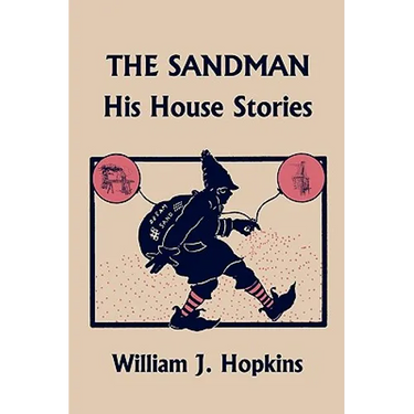 The Sandman: His House Stories (Yesterday's Classics)