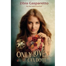 Only Love can do it