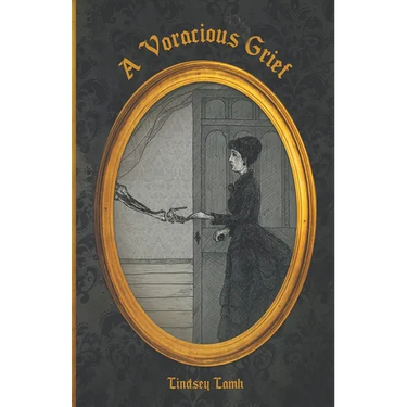 A Voracious Grief