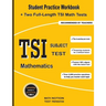 TSI Subject Test Mathematics: Student Practice Workbook + Two Full-Length TSI Math Tests