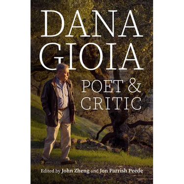 Dana Gioia: Poet and Critic