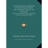 A Genealogical Memoir Of The Chase Family Of Chesham, Bucks, In England: And Of Hampton And Newbury In New England (1869)