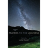 Prayers to the Universe