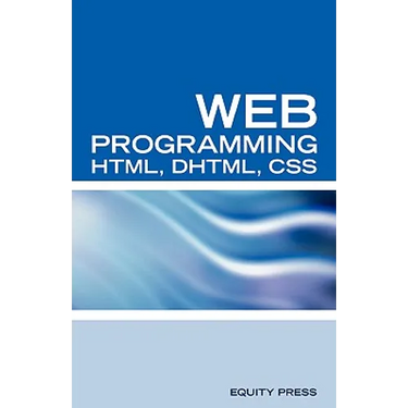 Web Programming Interview Questions with HTML, DHTML, and CSS: HTML, DHTML, CSS Interview and Certification Review