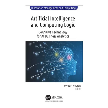 Artificial Intelligence and Computing Logic: Cognitive Technology for AI Business Analytics