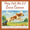 They Call Me L.C. Loose Cannon