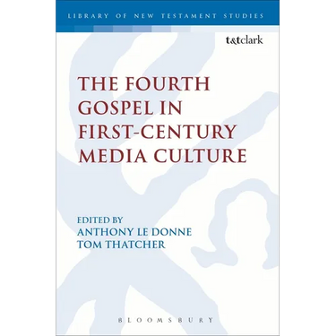 The Fourth Gospel in First-Century Media Culture