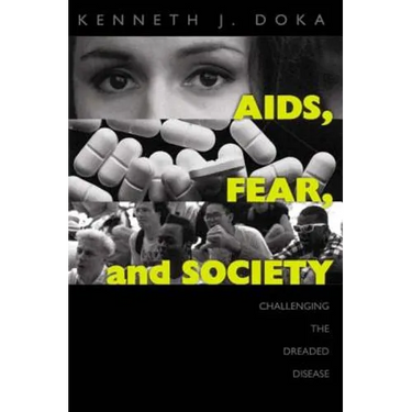 Aids, Fear and Society: Challenging the Dreaded Disease