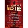 The Art of Noir: Featuring: The Stranger, the Man with the Golden Arm, the Strange Love of Martha Ivers, and Bonus: Rebecca