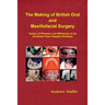 The Making of British Oral and Maxillofacial Surgery: Voices of Pioneers and Witnesses to its Evolution from Hospital Dentistry