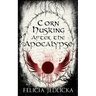 Corn Husking After the Apocalypse