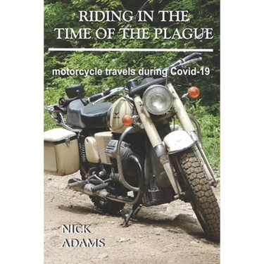 Riding in the Time of the Plague: motorcycle travels during Covid-19