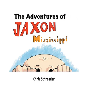 The Adventures of Jaxon Mississippi