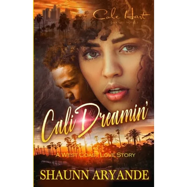 Cali Dreamin': A West Coast Love Story