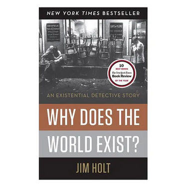 Why Does the World Exist?: An Existential Detective Story