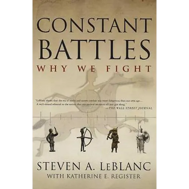 Constant Battles: Why We Fight