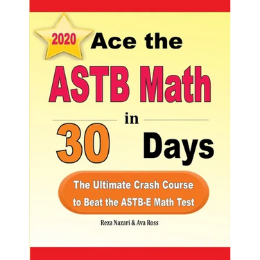 Ace the ASTB Math in 30 Days: The Ultimate Crash Course to Beat the ASTB-E Math Test