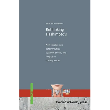 Rethinking Hashimoto's: New insights into autoimmunity, systemic effects, and long-term consequences