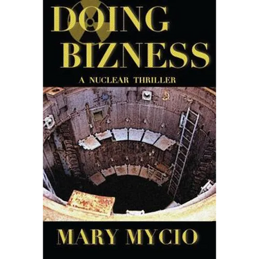 Doing Bizness: A Nuclear Thriller