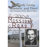 A Nobody Going Nowhere, And Then!: The Testimony of Rev. Allen R. Ehlers
