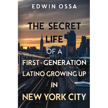 The Secret Life of a First-Generation Latino Growing Up in New York City