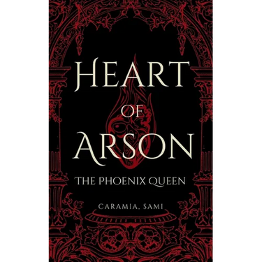 Heart of Arson: The Phoenix Queen