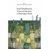 Social Rehabilitation, Care and Education in Postmodern World