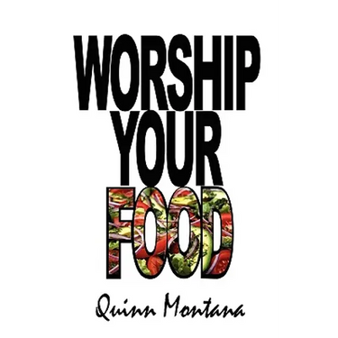 Worship Your Food