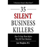 35 Silent Business Killers: How to Stop Them Before They Kill Your Business