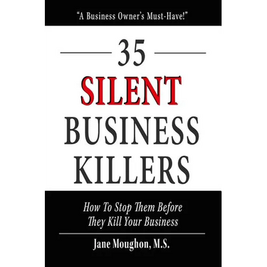 35 Silent Business Killers: How to Stop Them Before They Kill Your Business