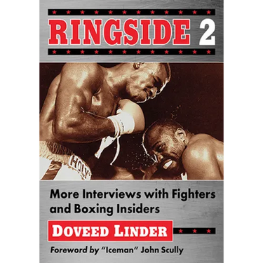 Ringside 2: More Interviews with Fighters and Boxing Insiders