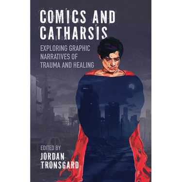 Comics and Catharsis: Exploring Graphic Narratives of Trauma and Healing