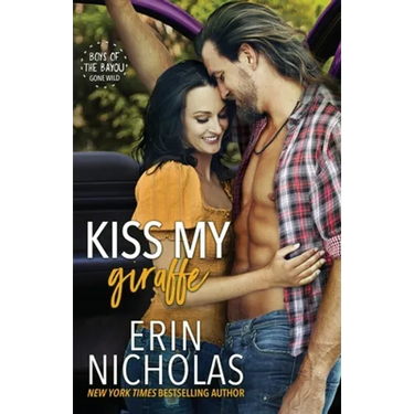 Kiss My Giraffe (Boys of the Bayou Gone Wild)