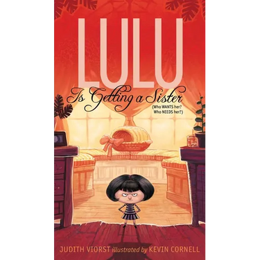 Lulu Is Getting a Sister: (Who Wants Her? Who Needs Her?)