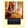The Little Lady of the Big House (1916) NOVEL By. Jack London (Classics): John Griffith "Jack" London
