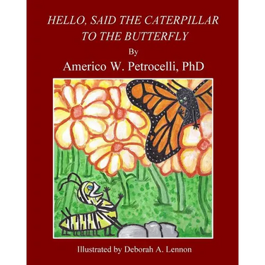 Hello, Said The Caterpillar To The Butterfly
