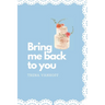 Bring Me Back To You