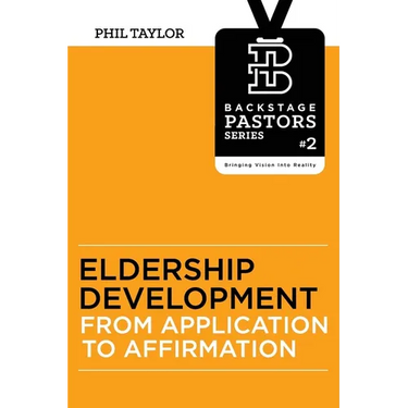 Eldership Development: From Application To Affirmation