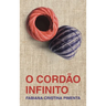 O Cordão Infinito (The Infinite Cord)