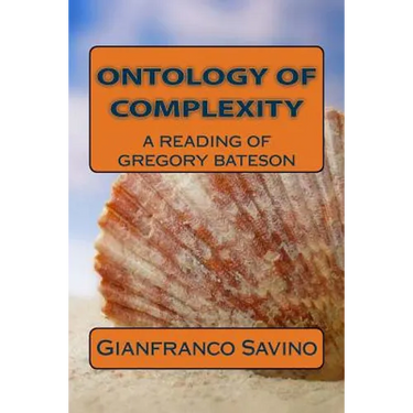 Ontology of complexity: A reading of Gregory Bateson