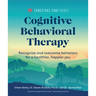 Cognitive Behavioral Therapy: Recognize and Overcome Behaviors for a Healthier, Happier You