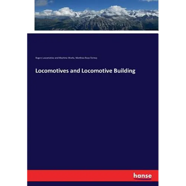 Locomotives and Locomotive Building