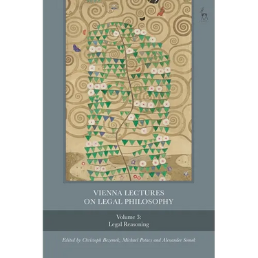 Vienna Lectures on Legal Philosophy, Volume 3: Legal Reasoning