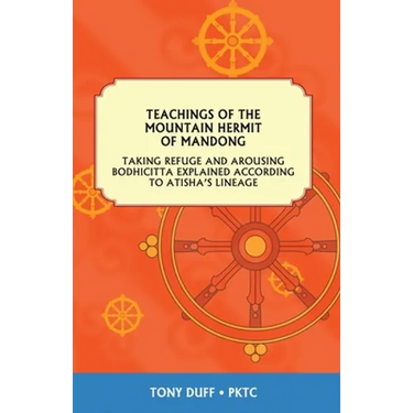 Teachings of the Mountain Hermit of Mandong on Refuge and Bodhichitta